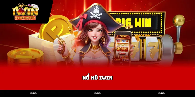 Sự đa dạng của các dòng game Nổ hũ iWin hấp dẫn