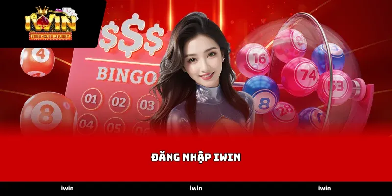 Quy trình thực hiện Đăng nhập iWin an toàn nhất