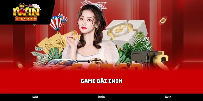 Hệ thống các trò chơi Game bài iWin đa dạng