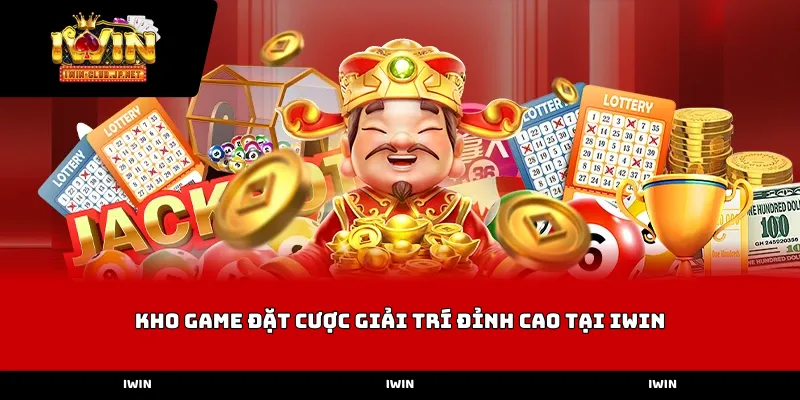 Kho game đặt cược giải trí đỉnh cao tại IWIN