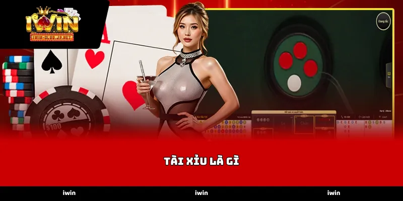 Khái niệm và quy luật cơ bản của Tài xỉu là gì